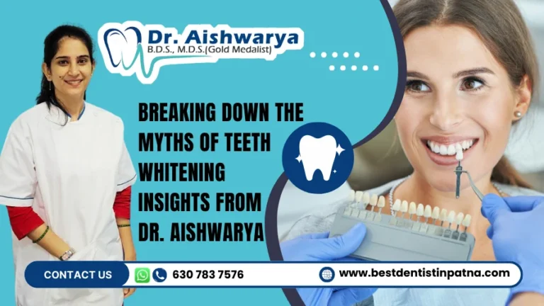 Breaking Down the Myths of Teeth Whitening: Insights from Dr. Aishwarya