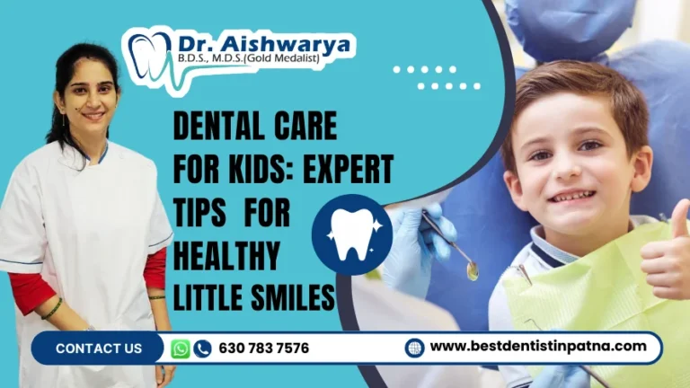 Dental Care for Kids: Expert Tips from Dr. Aishwarya for Healthy Little Smiles 