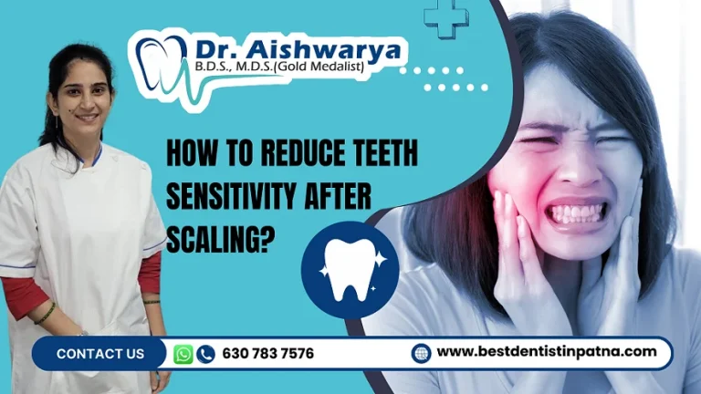 4 Quick Tips to Reduce Teeth Sensitivity After Scaling by Dr. Aishwarya