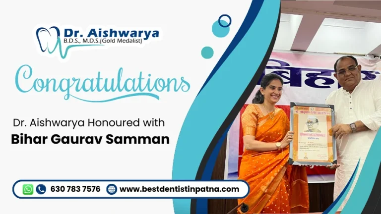 Best Dentist in Patna Dr. Aishwarya Honoured with Bihar Gaurav Samman