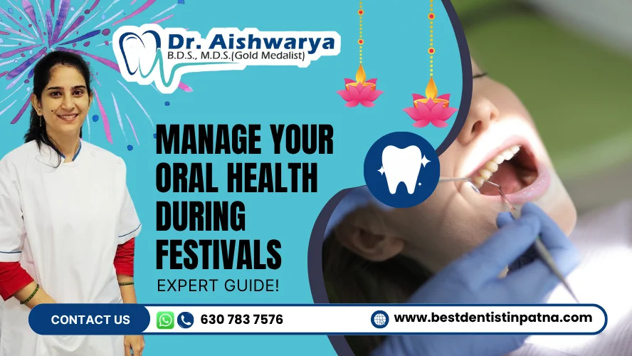 Tips for Managing Your Oral Health During Festivals