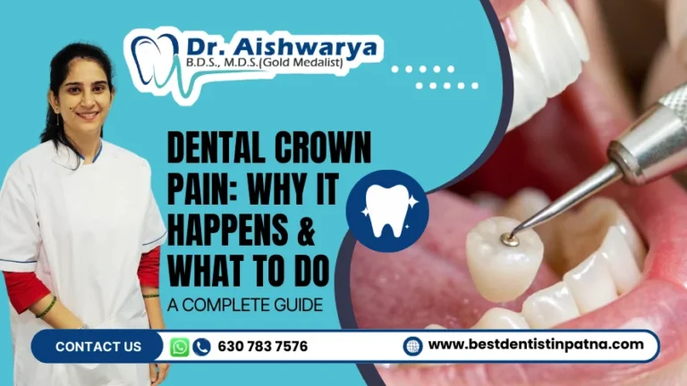 Dental Crown Pain: Why It Happens & What to Do?